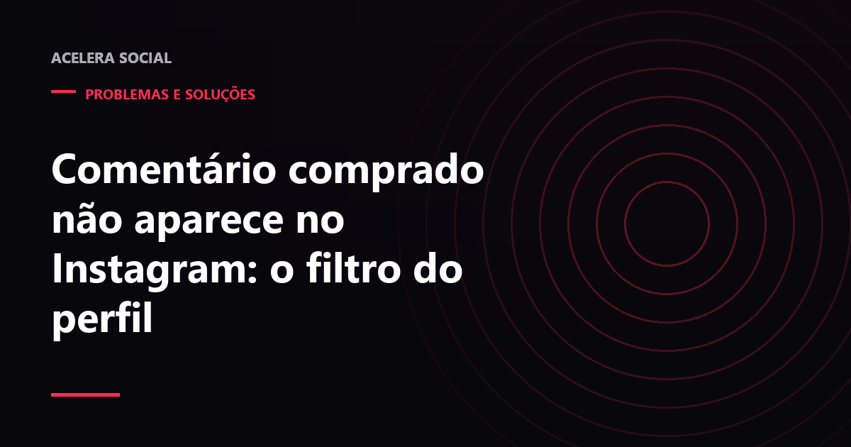 Publicação do Instagram com o aviso de comentários ocultos ao lado da tela de filtros de palavras do perfil