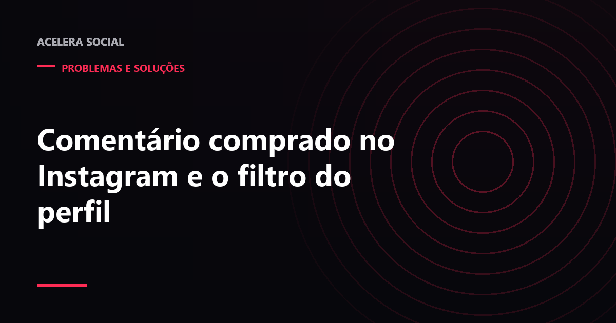 Publicação do Instagram com o aviso de comentários ocultos ao lado da tela de filtros de palavras do perfil
