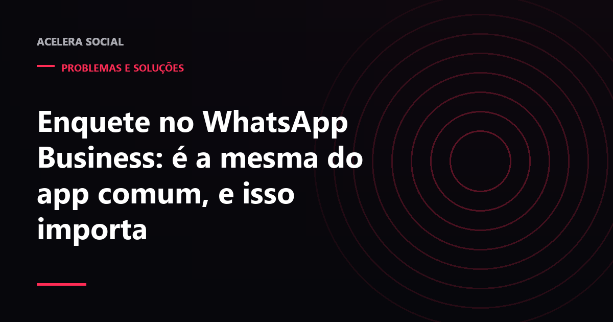 Tela do WhatsApp Business com uma enquete aberta ao lado de uma lista de transmissão