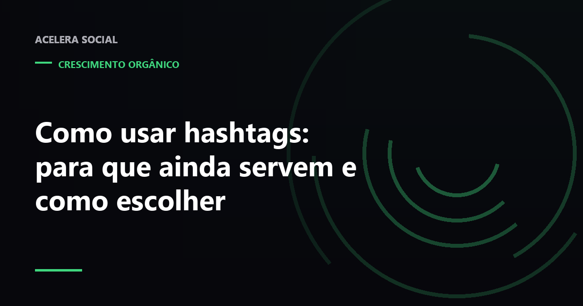 Etiquetas de hashtag organizadas por função, com as genéricas descartadas