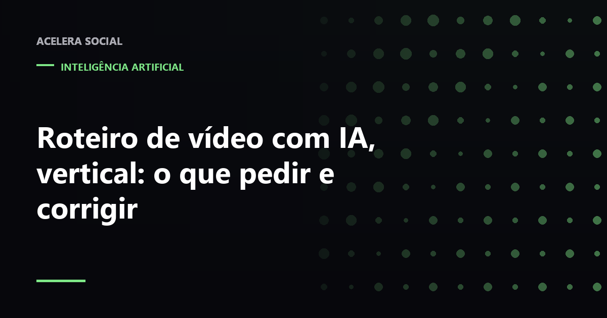 Roteiro de vídeo vertical com blocos de tempo e marcações de revisão manual