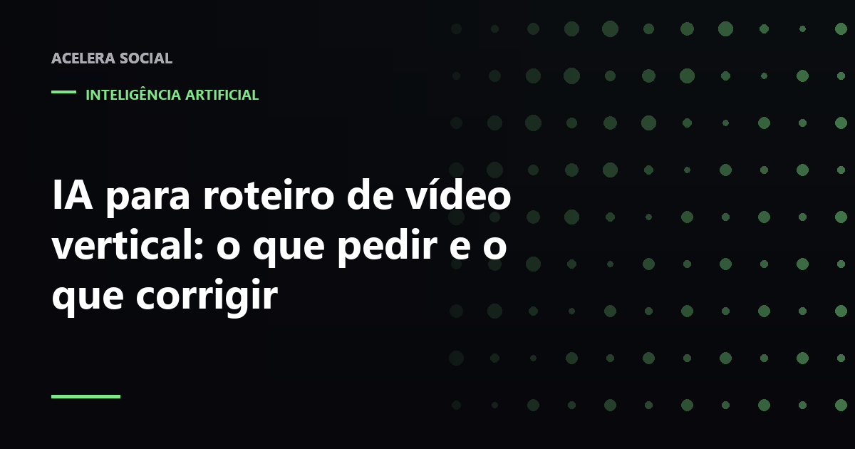Roteiro de vídeo vertical com blocos de tempo e marcações de revisão manual