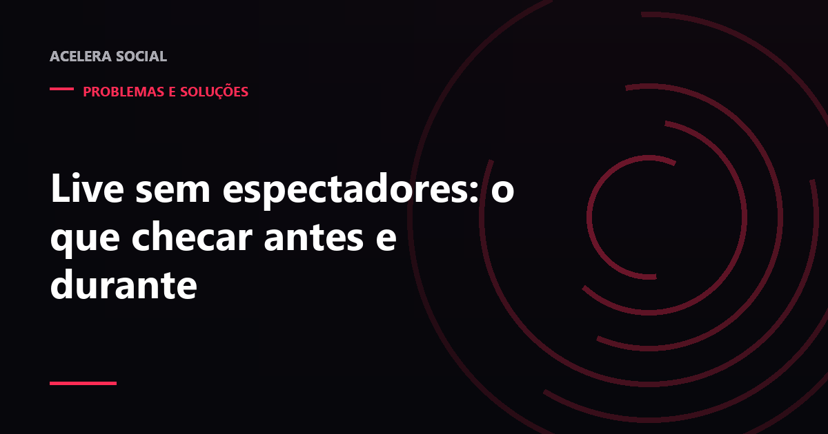 Tela de transmissão ao vivo com contador de espectadores baixo e lista de verificação ao lado