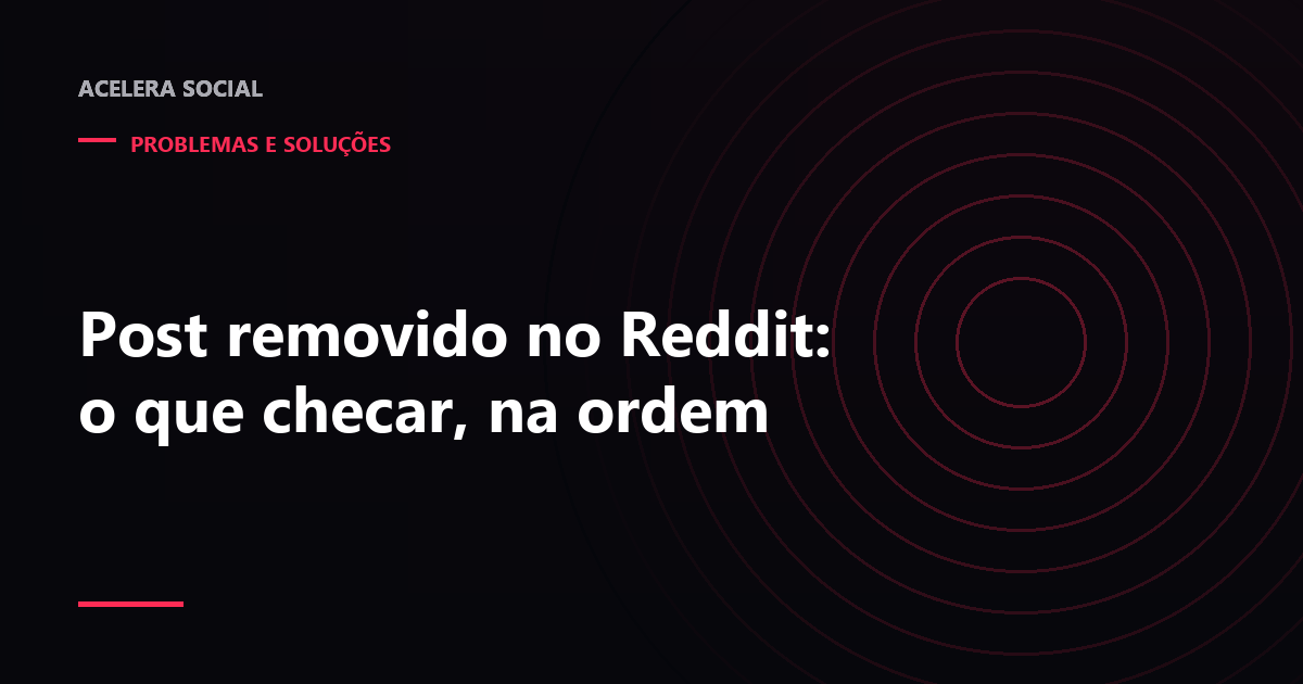 O mesmo post do Reddit aberto em duas janelas do navegador, visível em uma e com aviso de remoção na outra
