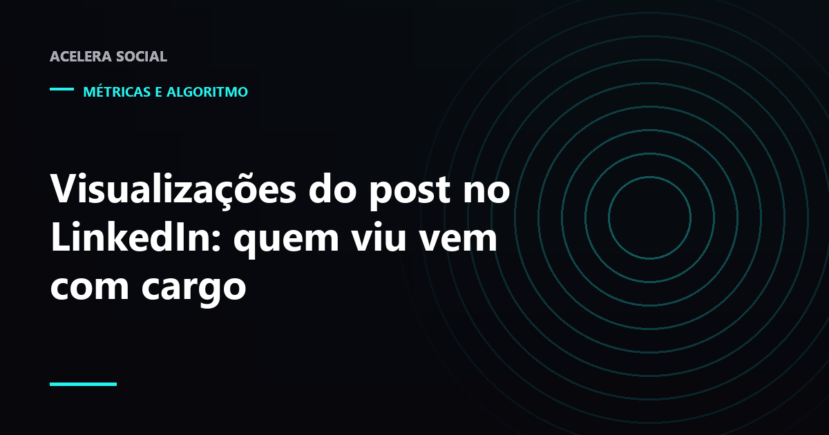 Painel de análise de uma publicação do LinkedIn com barras de cargo, setor e senioridade ao lado do contador de exibições