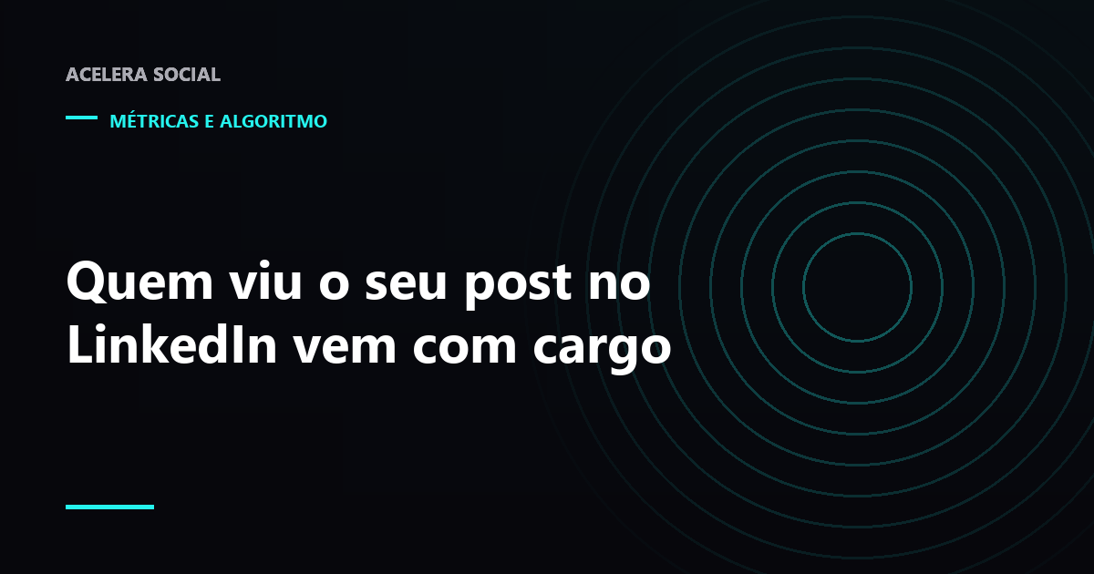 Painel de análise de uma publicação do LinkedIn com barras de cargo, setor e senioridade ao lado do contador de exibições